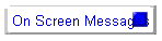 On Screen Messages